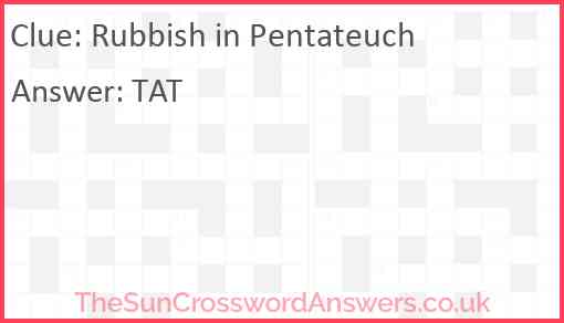 Rubbish in Pentateuch Answer