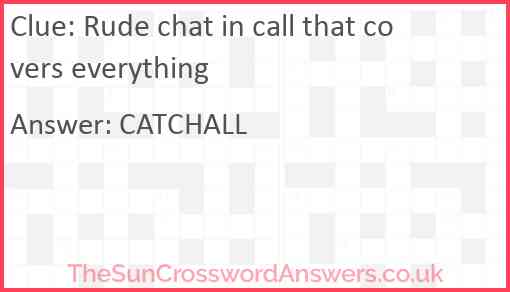 Rude chat in call that covers everything Answer