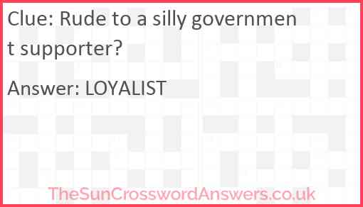 Rude to a silly government supporter? Answer