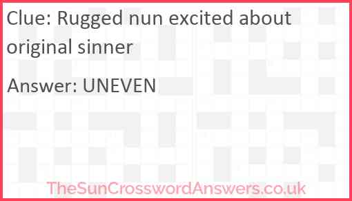 Rugged nun excited about original sinner Answer
