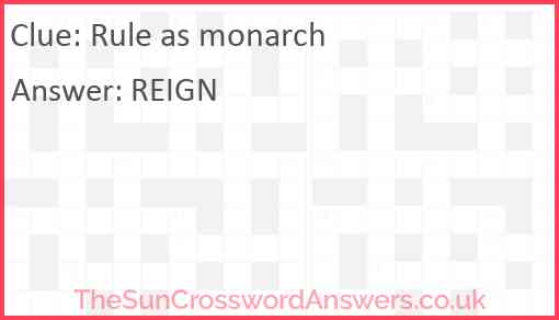 Rule as monarch Answer