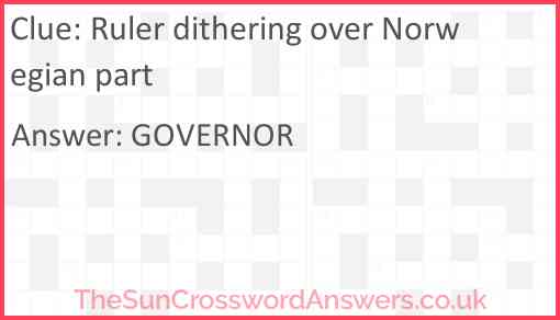 Ruler dithering over Norwegian part Answer