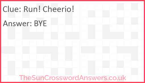 Run! Cheerio! Answer