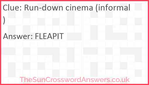 Run-down cinema (informal) Answer