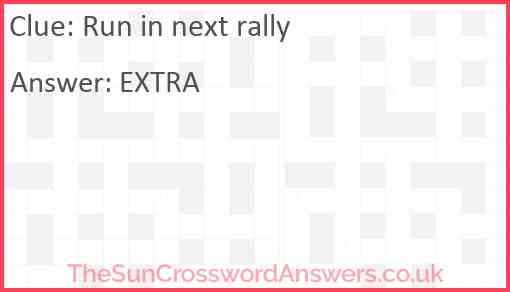 Run in next rally Answer