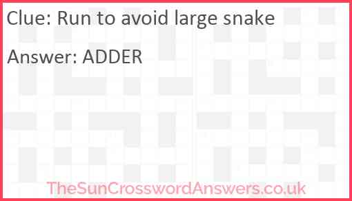Run to avoid large snake Answer