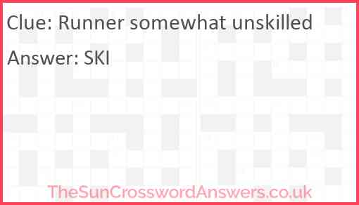 Runner somewhat unskilled Answer