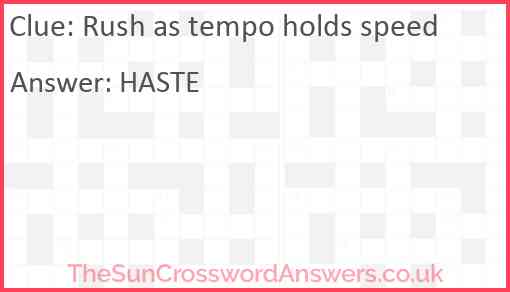 Rush as tempo holds speed Answer