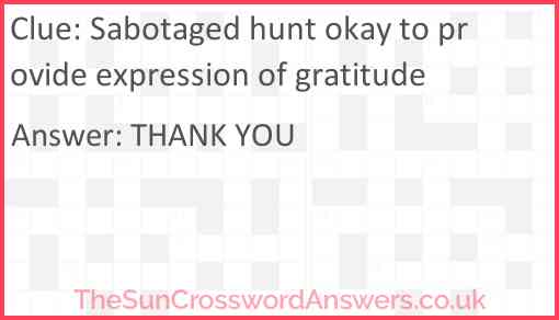 Sabotaged hunt okay to provide expression of gratitude Answer
