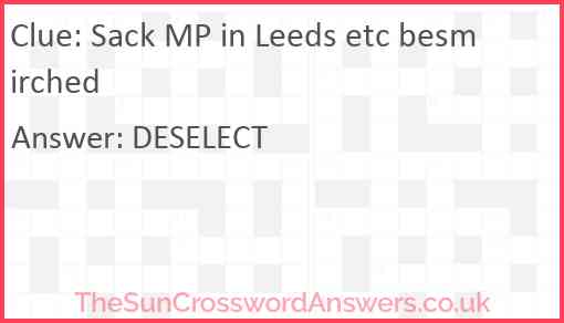 Sack MP in Leeds etc besmirched Answer