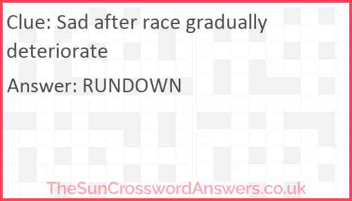 Sad after race gradually deteriorate Answer
