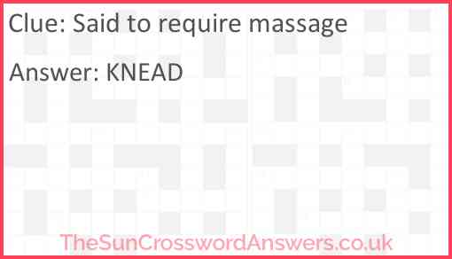 Said to require massage Answer