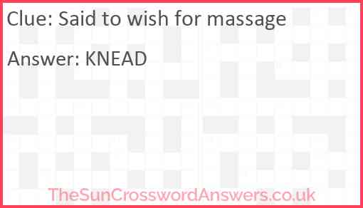 Said to wish for massage Answer