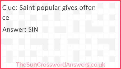 Saint popular gives offence Answer