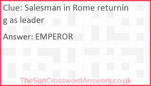 Salesman in Rome returning as leader Answer