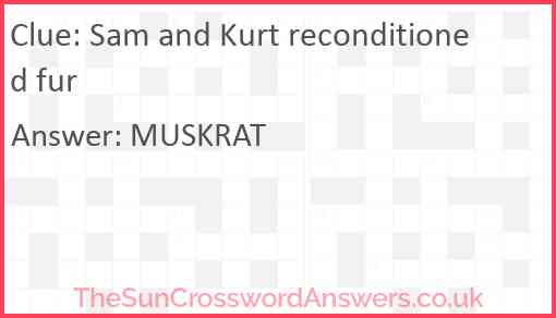Sam and Kurt reconditioned fur Answer