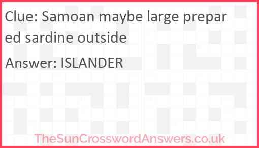 Samoan maybe large prepared sardine outside Answer