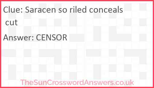 Saracen so riled conceals cut Answer