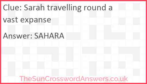 Sarah travelling round a vast expanse Answer