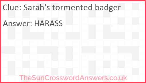 Sarah's tormented badger Answer