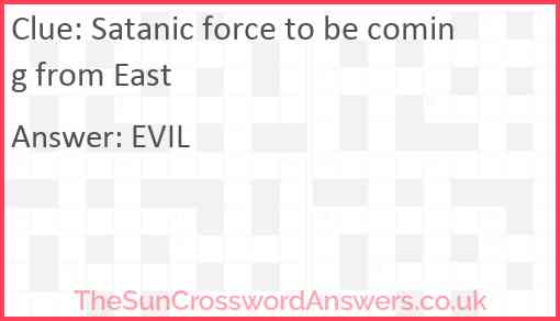 Satanic force to be coming from east Answer