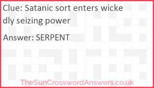 Satanic sort enters wickedly seizing power Answer