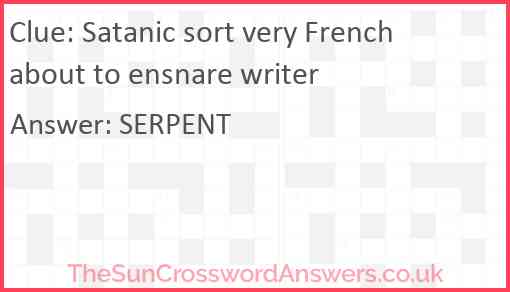 Satanic sort very French about to ensnare writer Answer