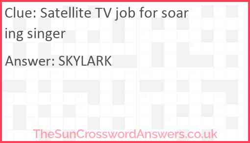 Satellite TV job for soaring singer Answer
