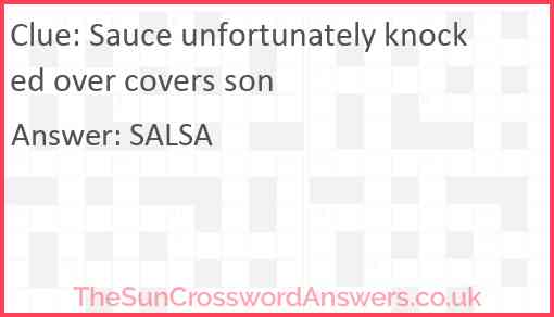 Sauce unfortunately knocked over covers son Answer