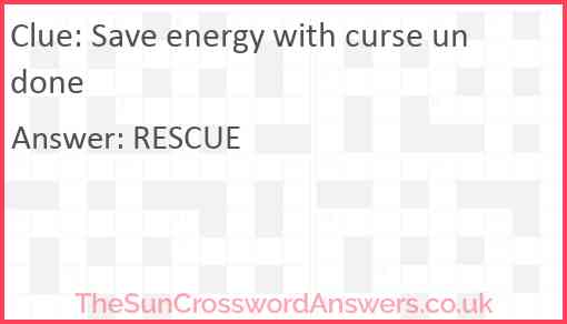 Save energy with curse undone Answer