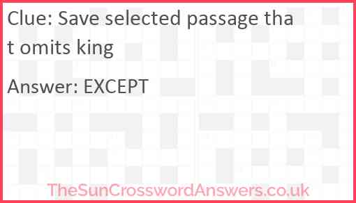 Save selected passage that omits king Answer