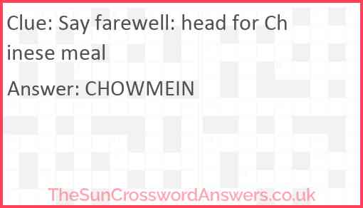 Say farewell: head for Chinese meal Answer