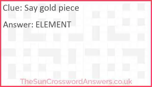 Say gold piece Answer