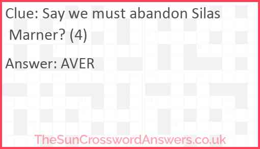 Say we must abandon Silas Marner? (4) Answer
