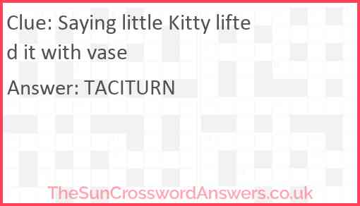 Saying little Kitty lifted it with vase Answer