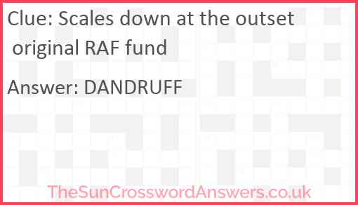 Scales down at the outset original RAF fund Answer