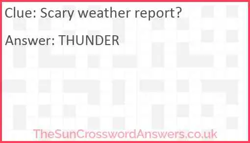 Scary weather report? Answer