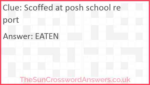 Scoffed at posh school report Answer
