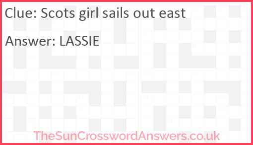 Scots girl sails out east Answer