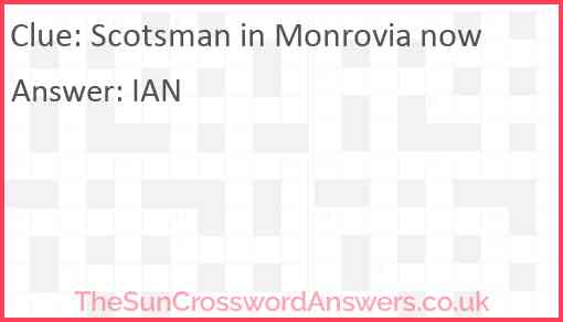 Scotsman in Monrovia now Answer