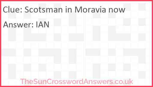 Scotsman in Moravia now Answer