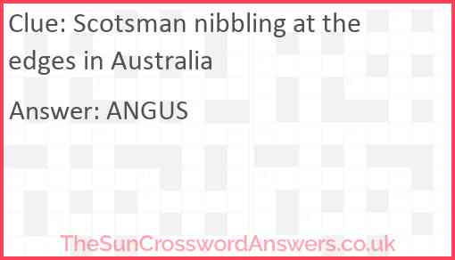 Scotsman nibbling at the edges in Australia Answer