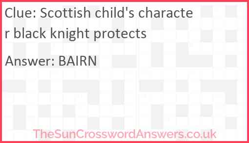 Scottish child's character black knight protects Answer