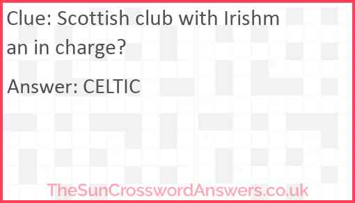 Scottish club with Irishman in charge? Answer