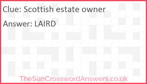 Scottish estate owner Answer