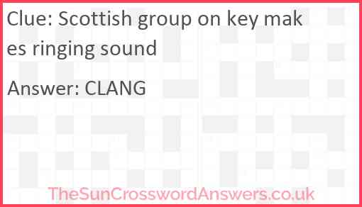 Scottish group on key makes ringing sound Answer
