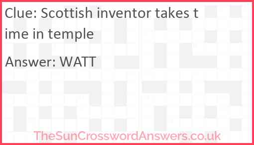 Scottish inventor takes time in temple Answer