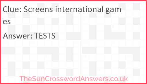 Screens international games Answer