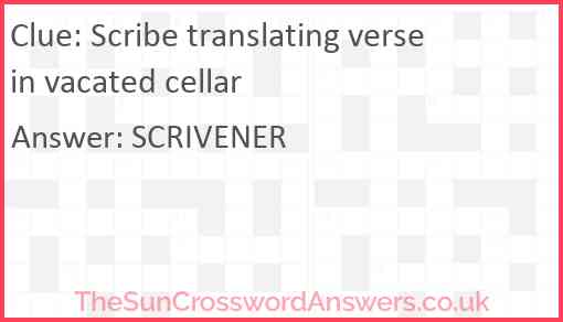 Scribe translating verse in vacated cellar Answer