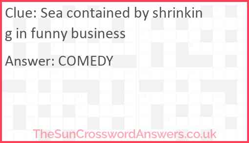 Sea contained by shrinking in funny business Answer